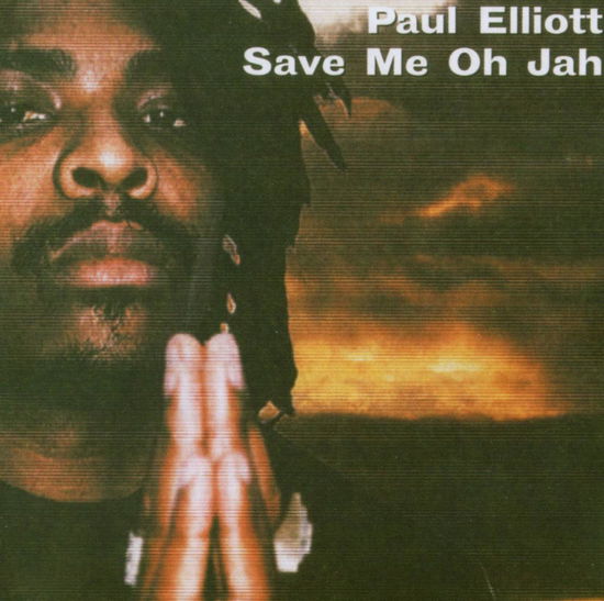 Cover for Paul Elliott · Save Me Oh Jah (CD) [Bonus Tracks edition] (2000)