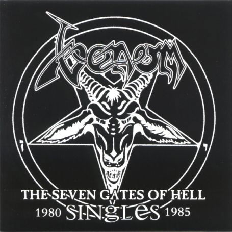 The Seven Gates Of Hell: The Singles 1980-1985 - Venom - Musiikki - SANCTUARY RECORDS - 5050159163229 - maanantai 13. tammikuuta 2003