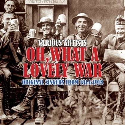 Cover for Oh. What A Lovely War (CD) (2013)