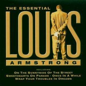 The Essential - Louis Armstrong - Música - ROLLED GOLD - 5051035101229 - 4 de junho de 2005