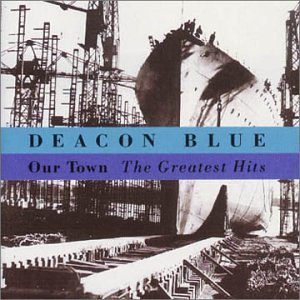 Cover for Deacon Blue · Our Town -Greatest Hits- (CD) (2019)