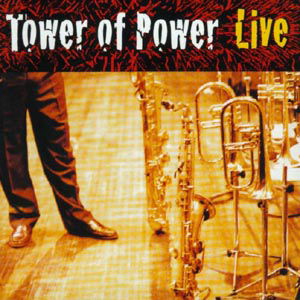 Cover for Tower Of Power · Soul Vaccination: Tower Of Power Liv E by Tower Of Power (CD) [Live edition] (2011)