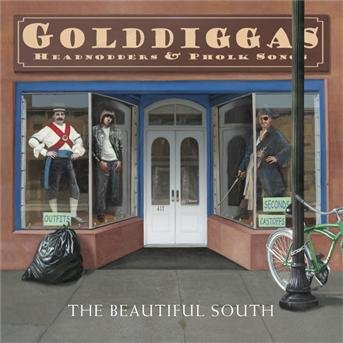 The Beautiful South · Golddiggas Headnodders  Pholk Songs (CD) (2008)