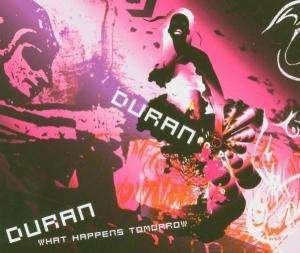 What Happens Tomorrow - Duran Duran - Musik - SONY MUSIC A/S - 5099767563229 - 31. Januar 2005