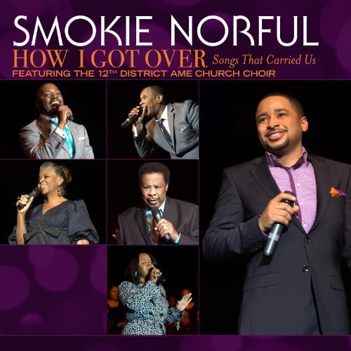 Cover for Smokie Norful · How I Got Over: Songs.. (CD) (2011)