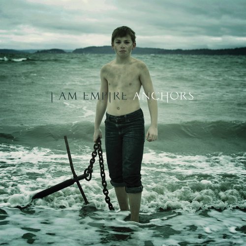 Cover for I am Empire · Anchors (CD) (2013)