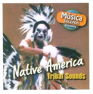 Cover for Musica Soleada Presents · Native America / Tribal Sounds (CD) (2007)
