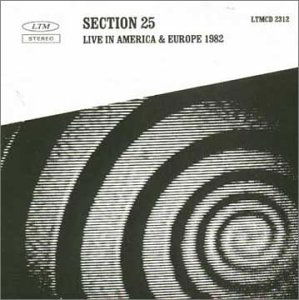 Section 25 · Live in America & Europe 1982 (CD) (2017)