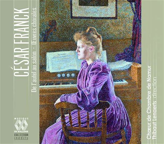 Cover for Chaeur De Chambre De Namur / Thibaut Lenaerts · Franck: De LAutel Au Salon. Ceuvres Chorales (CD) (2021)