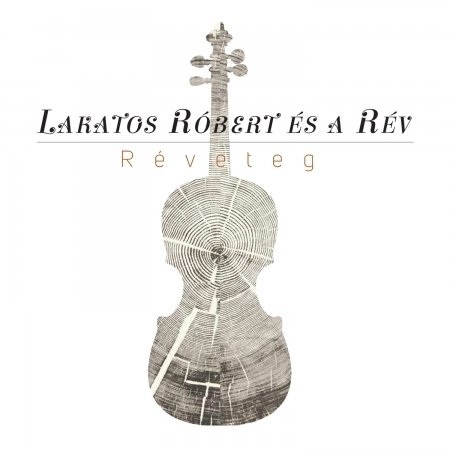 Reveteg - Lakatos, Robert & Rev - Musik - FONO - 5998048543229 - 14. Juni 2019