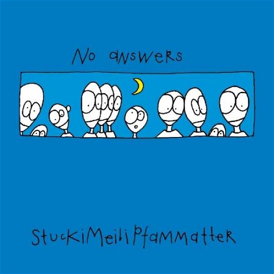 Cover for Stuckimeilipfammatter · No Answers (CD) (2009)