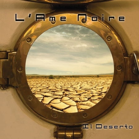 Cover for LâAME NOIRE · Il Deserto (CD) (2013)