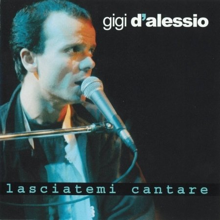 Cover for D'alessio Gigi · Lasciatemi Cantare (CD)