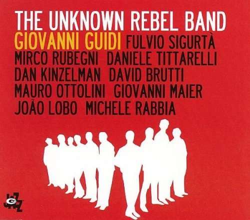 Cover for Giovanni Guidi · Unknown Rebel Band (CD) (2015)