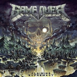 Game over · Claiming Supremacy (CD) (2017)