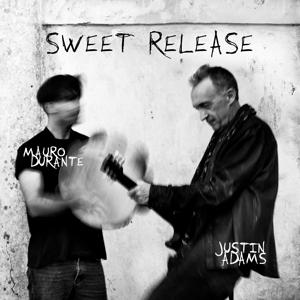 Sweet Release - Justin Adams  Mauro Durante - Muzyka - PONDEROSA MUSIC RECS - 8030482004229 - 6 grudnia 2024