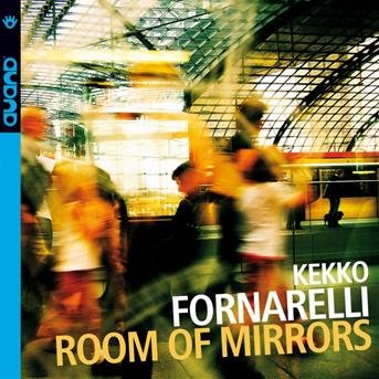 Cover for Kekko Fornarelli · Room of Mirrors (CD) (2011)