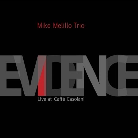 Cover for Mike Trio Melillo · Evidence (Live at Cafe Casolani) (CD) (2016)