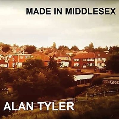 Cover for Alan Tyler · Made In Middlesex (CD) [Limited edition] (2022)