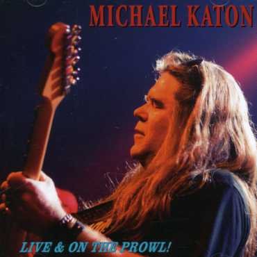 Cover for Michael Katon · Live &amp; on the Prowl (CD) (2007)