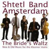 Cover for Shtetl Band Amsterdam · Bride's Waltz: New &amp; Old Music for Klezmer Violin (CD) (2008)