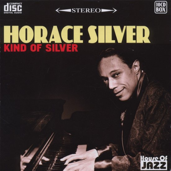 Cover for Horace Silver  · Kind Of Silver (CD)
