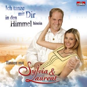 Ich Tanze Mit Dir in den Himmel Hinein - Sylvia & Laurent - Music - TYROLIS - 9003549524229 - February 27, 2008