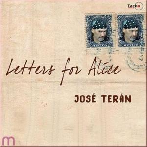 Cover for Jose Teran · Letters For Alice (CD) (2017)