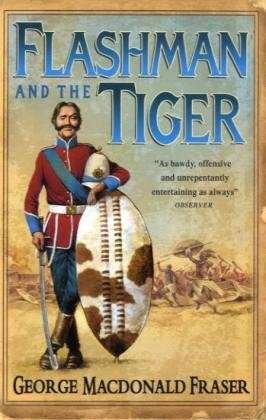 Flashman and the Tiger - The Flashman Papers - George MacDonald Fraser - Livros - HarperCollins Publishers - 9780007217229 - 6 de fevereiro de 2006