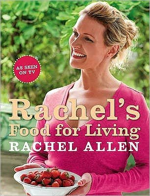 Cover for Rachel Allen · Rachel's Food for Living (Taschenbuch) (2009)