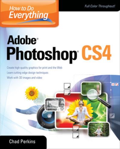 Cover for Chad Perkins · How to Do Everything Adobe Photoshop CS4 (Paperback Book) [Ed edition] (2009)