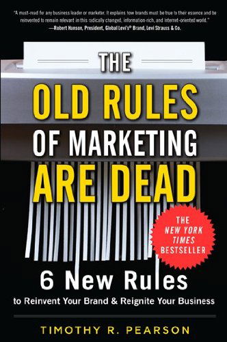 Cover for Timothy R. Pearson · The Old Rules of Marketing Are Dead: 6 New Rules to Reinvent Your Brand and Reignite Your Business (Pocketbok) (2011)