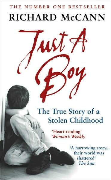 Cover for Richard McCann · Just A Boy: The True Story Of A Stolen Childhood (Paperback Book) (2005)