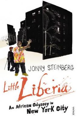 Cover for Jonny Steinberg · Little Liberia: An African Odyssey in New York City (Paperback Book) (2012)