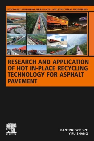 Cover for Pan, Sze Wai (Founder, Chairman and CEO, Freetech Road Recycling Technology, Hong Kong) · Research and Application of Hot In-Place Recycling Technology for Asphalt Pavement - Woodhead Publishing Series in Civil and Structural Engineering (Paperback Book) (2020)