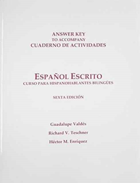 Cover for Guadalupe Valdes · Workbook Answer Key for Espanol escrito: Curso para hispanohablantes bilingues (Paperback Book) (2007)