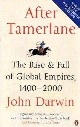 Cover for John Darwin · After Tamerlane: The Rise and Fall of Global Empires, 1400-2000 (Taschenbuch) (2008)
