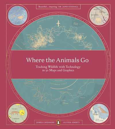 Where The Animals Go: Tracking Wildlife with Technology in 50 Maps and Graphics - James Cheshire - Książki - Penguin Books Ltd - 9780141982229 - 30 sierpnia 2018