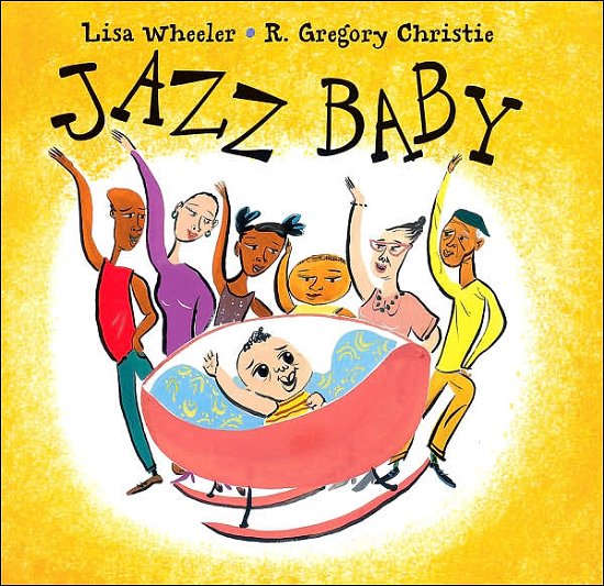 Jazz Baby - Wheeler Lisa Wheeler - Kirjat - HMH Books - 9780152025229 - torstai 1. marraskuuta 2007