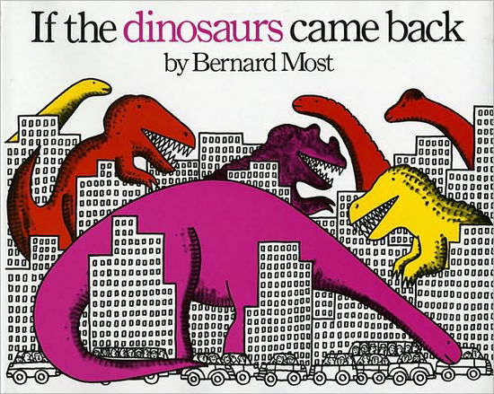 Cover for Bernard Most · If the Dinosaurs Came Back (Paperback Book) (1991)