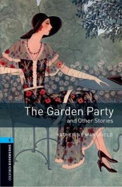 Cover for Katherine Mansfield · Oxford Bookworms Library: Level 5:: The Garden Party and Other Stories audio pack - Oxford Bookworms Library (Bog) (2016)