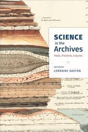 Cover for Lorraine Daston · Science in the Archives (Hardcover Book) (2017)