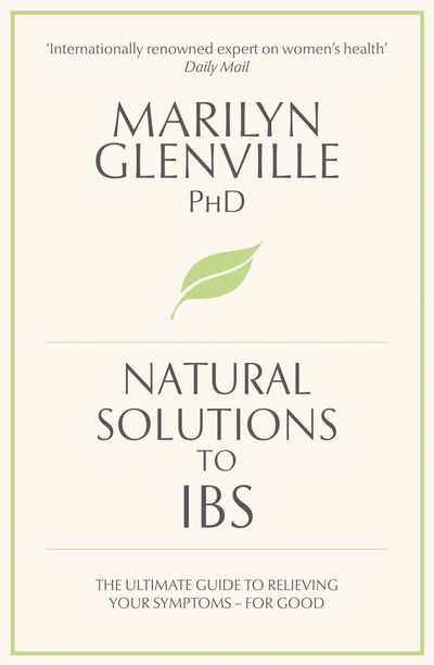 Natural Solutions to IBS: Simple steps to restore digestive health - Marilyn Glenville - Książki - Pan Macmillan - 9780230769229 - 28 lutego 2013