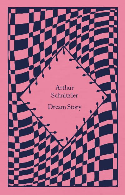 Dream Story - Little Clothbound Classics - Arthur Schnitzler - Bøger - Penguin Books Ltd - 9780241620229 - 23. februar 2023