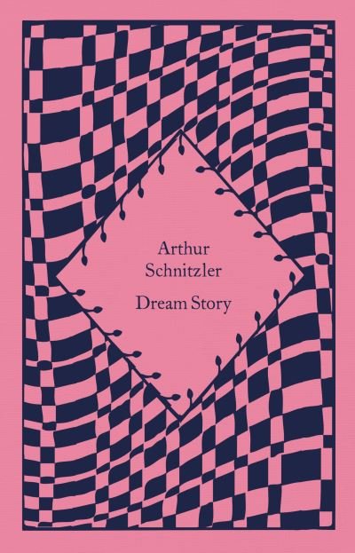 Cover for Arthur Schnitzler · Dream Story - Little Clothbound Classics (Innbunden bok) (2023)