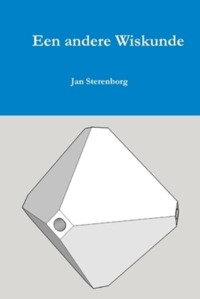 Cover for Jan Sterenborg · Een Andere Wiskunde [kleur] (Book) (2018)