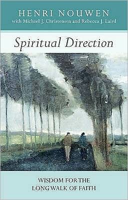Cover for Henri Nouwen · Spiritual Direction: Wisdom for the Long Walk of Faith (Paperback Book) (2011)