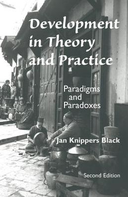 Cover for Jan Knippers Black · Development In Theory And Practice: Paradigms And Paradoxes, Second Edition (Hardcover Book) (2019)