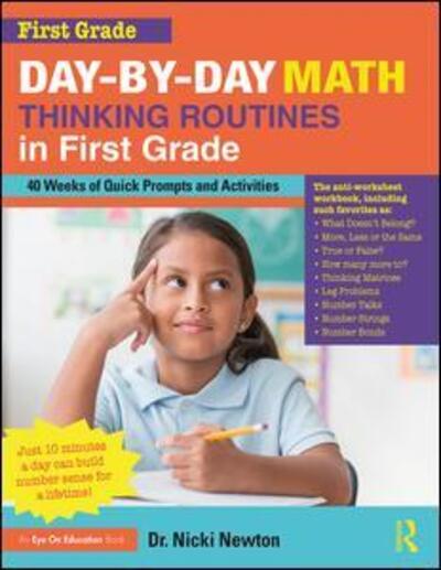 Cover for Newton, Nicki (Newton Educational Consulting, USA) · Day-by-Day Math Thinking Routines in First Grade: 40 Weeks of Quick Prompts and Activities (Paperback Book) (2020)