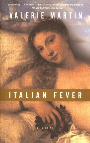 Cover for Valerie Martin · Italian Fever: A Novel - Vintage Contemporaries (Taschenbuch) [Vintage Contemporaries Ed edition] (2000)